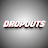 DROPOUTS