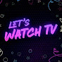 Let's Watch TV Podcast logo
