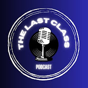 The Last Class Podcast 