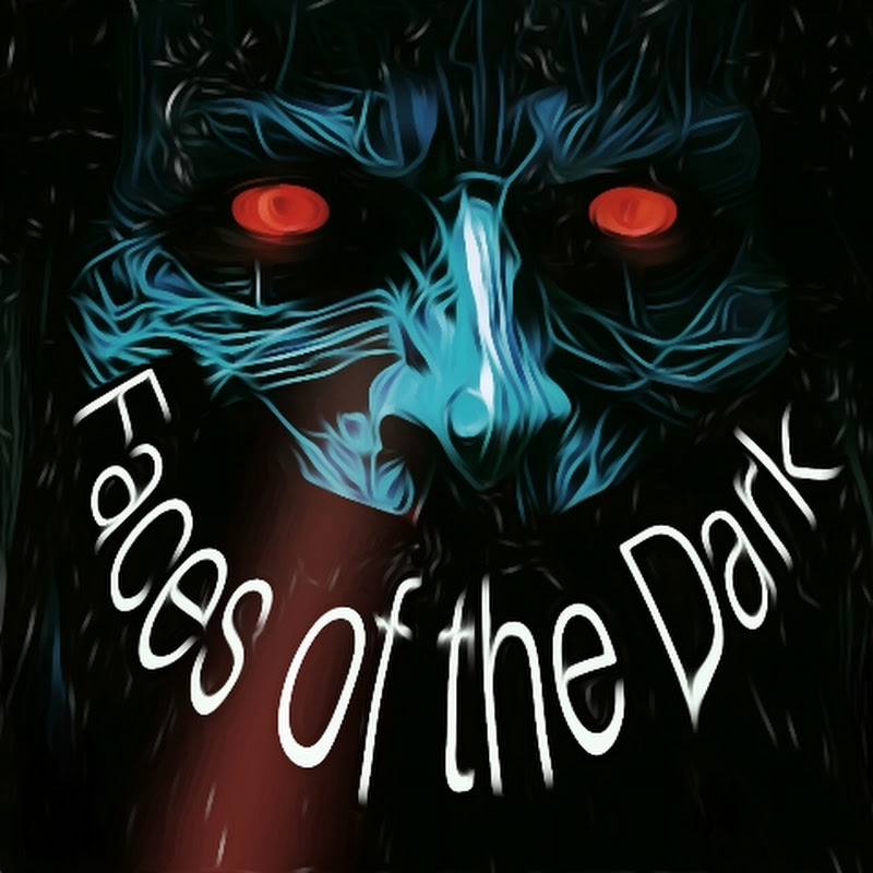 Faces of the Dark