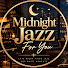 lMNbCzyDwHM-channel-avatar-Midnight Jazz for You