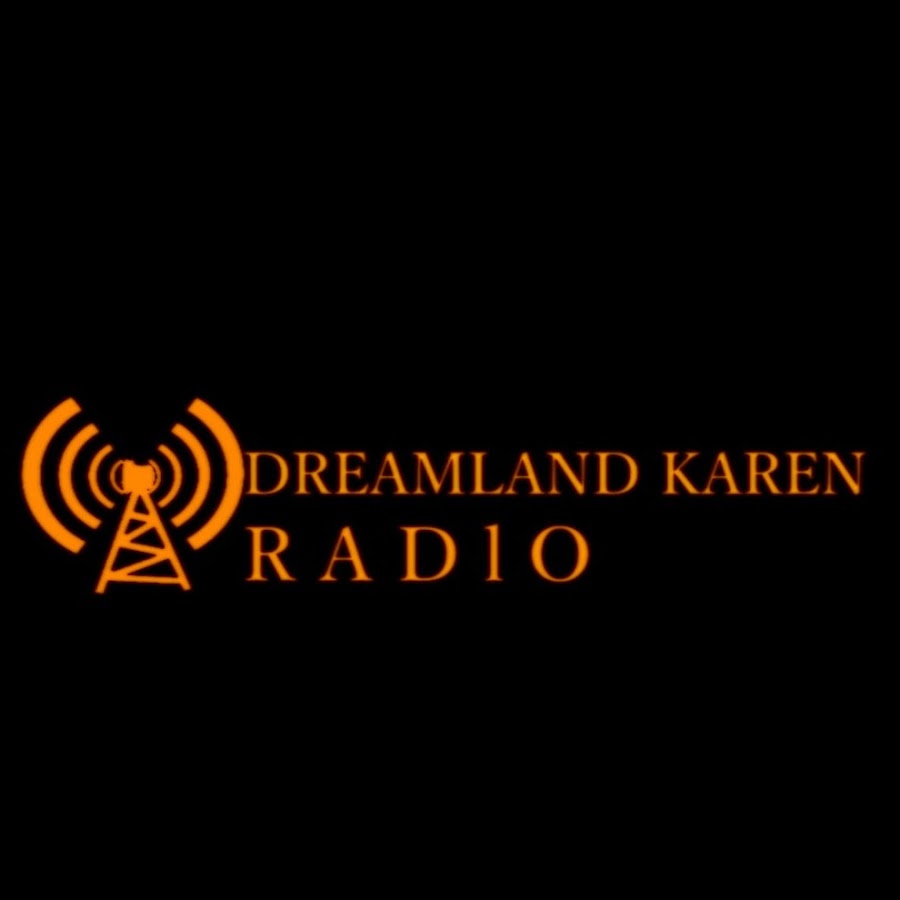 Dreamland Karen Radio - YouTube