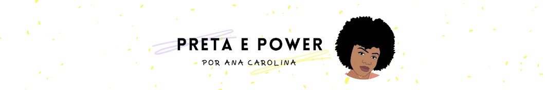 Preta e Power por Ana Carolina YouTube channel avatar