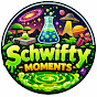 Schwifty Moments