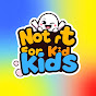 NOT FOR KID'S  logo