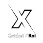 Cricket X Rai 