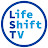 Life Shift TV !