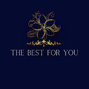 The best for you