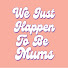 qT4i9V_AVFc-channel-avatar-We Just Happen To Be Mums