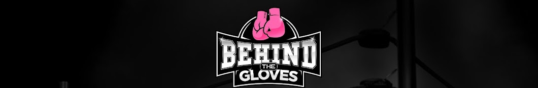 Behind The Gloves YouTube channel avatar