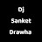 Dj Sanket Drawha