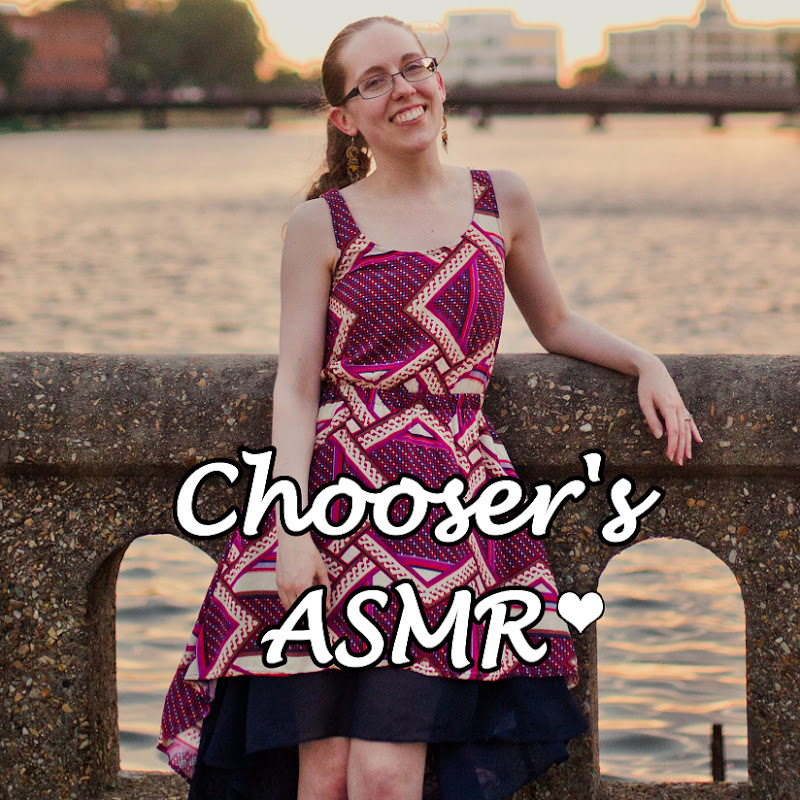 Chooser's ASMR