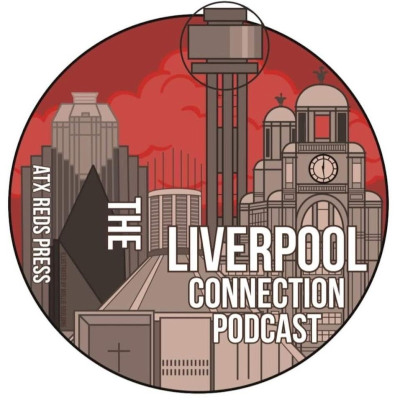 The Liverpool Connection Podcast & ATX Reds Press
