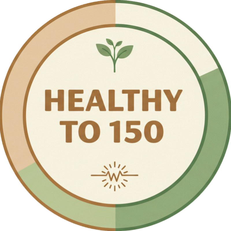 Healthy To 150