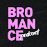 Bromance podcast