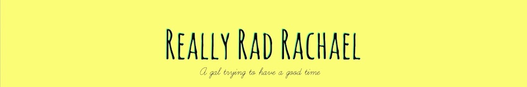Really Rad Rachael यूट्यूब चैनल अवतार