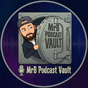 MrB Podcast Vault