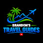 Brandon’s Travel Guides