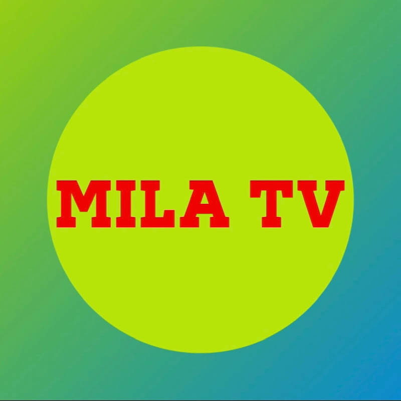 قناة ميلا - Mila Tv