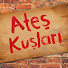 LIpS0Eupz_U-channel-avatar-Ateş Kuşları
