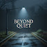 XQ6yXGpV1us-channel-avatar-Beyond the Quiet