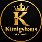 Königshaus Aktuell