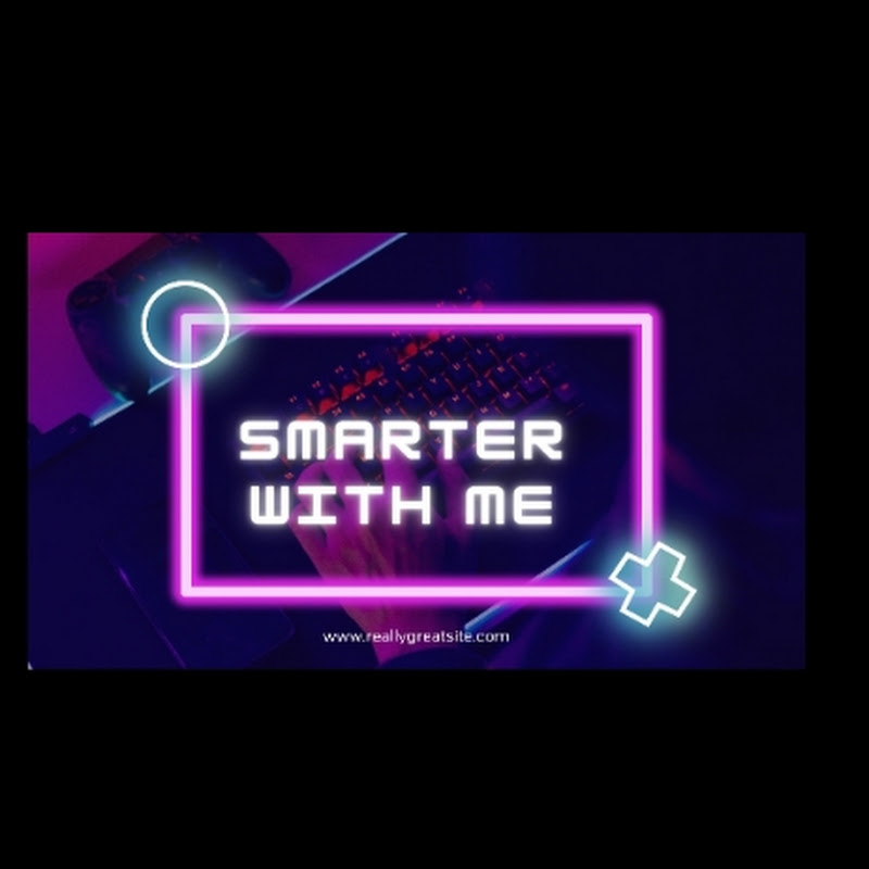 Smarter with me