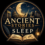Ancient Stories For Sleep