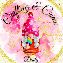 Crafting & Crime Daily