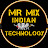 MR INDIAN MIX TECHNOLOGY