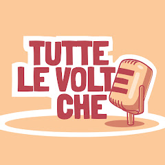 Tutte Le Volte Che