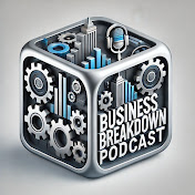 Business Breakdown Podcast