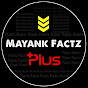 Mayank Factz Plus
