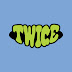 TWICE