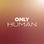 Only Human
