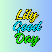 Lily Good Day
