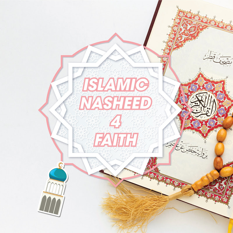 Islamic Nasheed 4 Faith