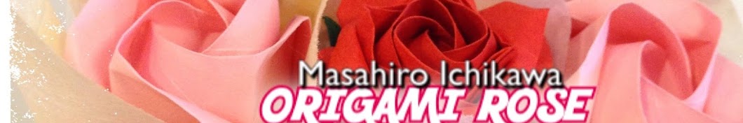 Masahiro Ichikawa - Origami rose Avatar channel YouTube 