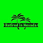 Retired In Nevada