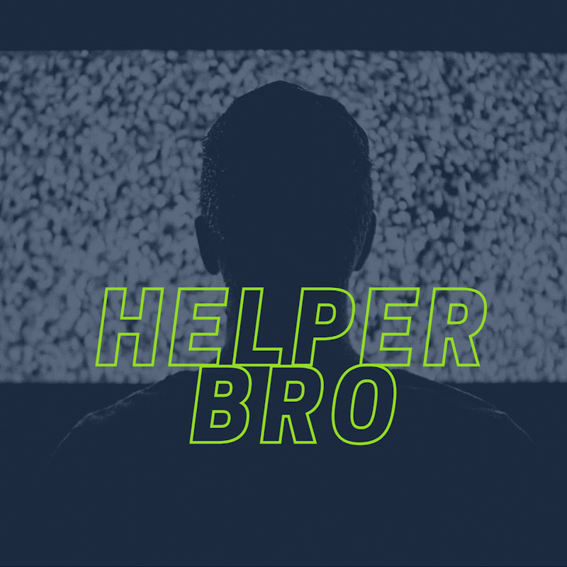 Helper bro