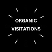 Organic Visitations