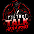 nYFsnGIwx3o-channel-avatar-Torture Talk AfterHours