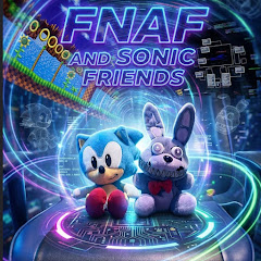 Fnaf and sonic friends