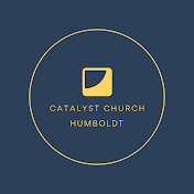 Catalyst Church Humboldt