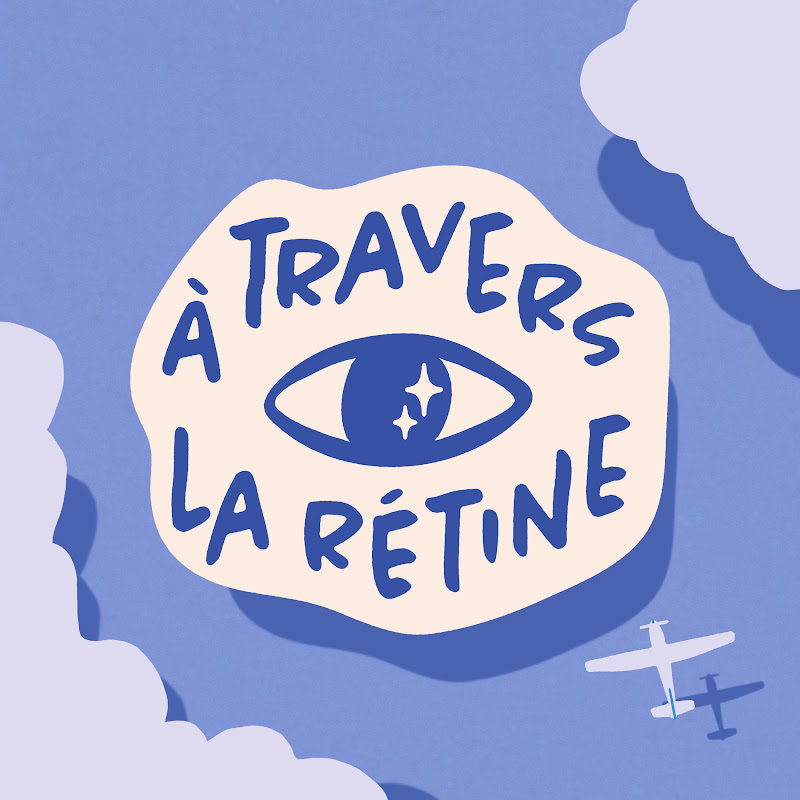 À Travers La Rétine 