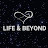 Life & Beyond