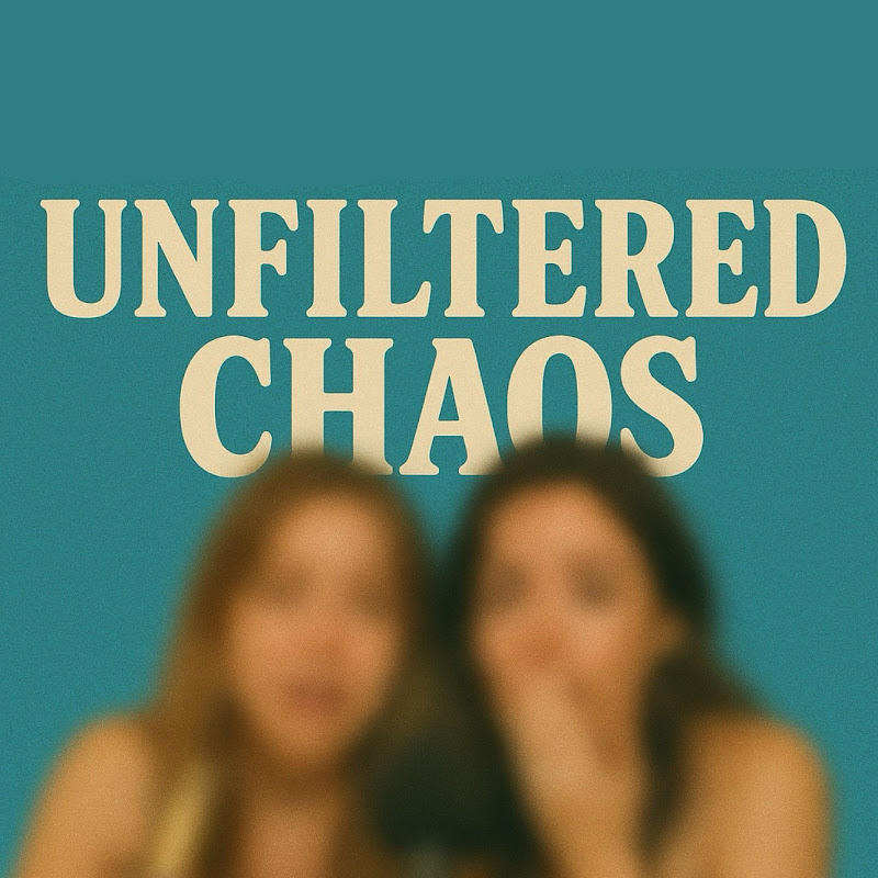 Unfiltered Chaos