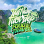 Việt Nam Tươi Đẹp - Food & Travel