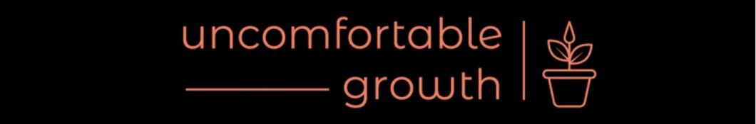 Uncomfortable Growth Banner