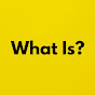 What Is? logo